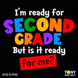 Estou pronto para a segunda série, mas está pronto para mim Svg Png, Idéia engraçada de presente de volta às aulas, Download digital DTF Sublimação PNG e SVG Cricut