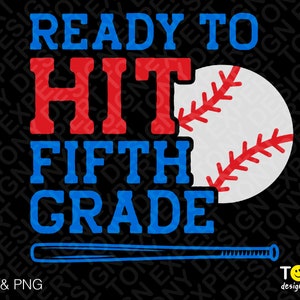 Ready to Hit Fifth Grade Svg Png, Back To School Svg, First Day Of School Svg, Baseball Lover Digital Download Sublimation PNG & SVG Cricut