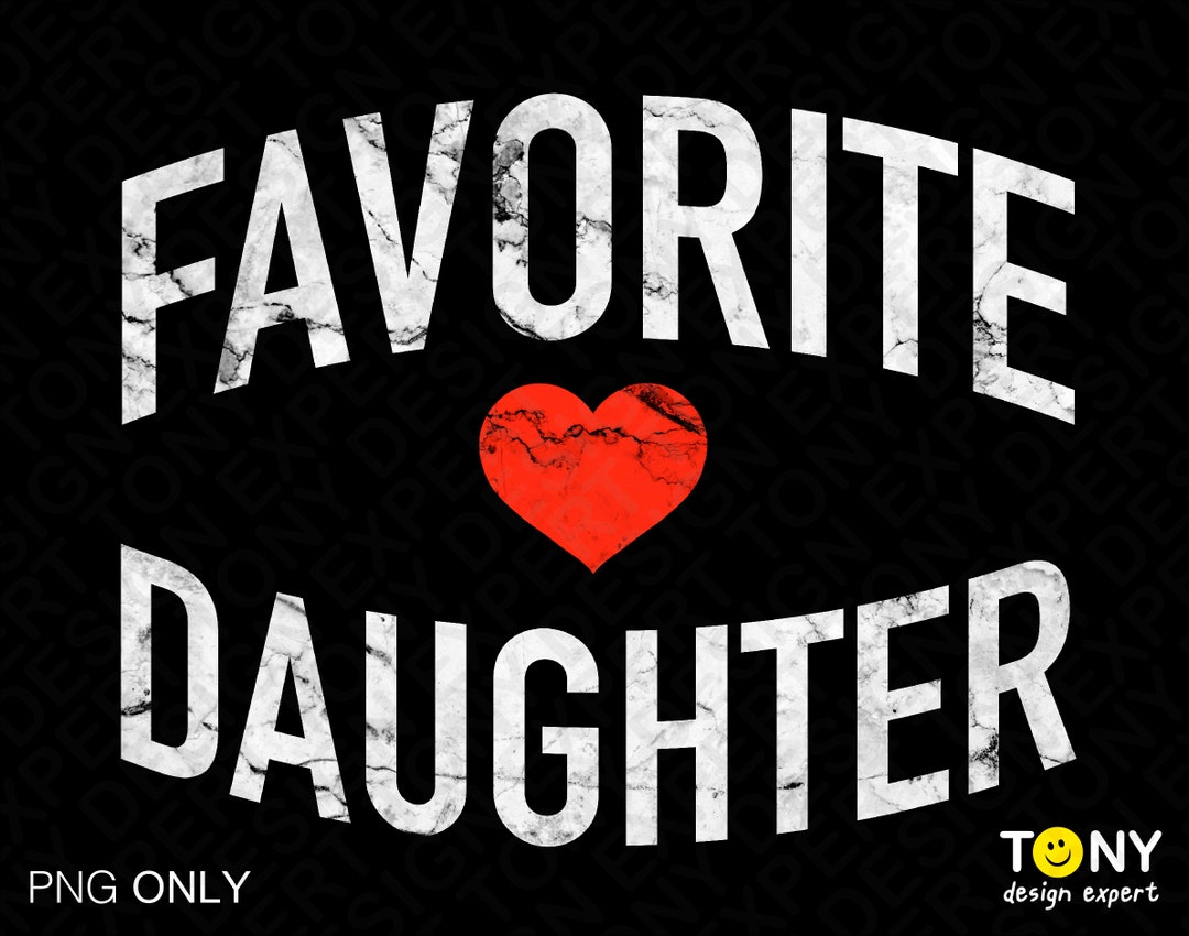 Favorite Daughter Png, Daughter Png, Daughter Birthday Png, Gift for