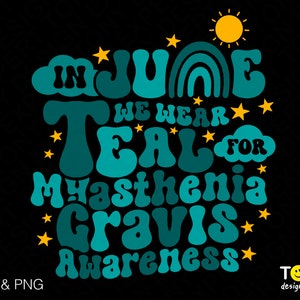 Em junho, usamos Teal Svg Png, Miastenia Gravis Conscientização Svg Trendy Retro Groovy Ondulado Stacked Digital Download Sublimação PNG e SVG Cricut