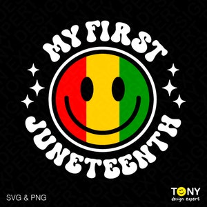 May include: A white circle with the text "My First Juneteenth" in a retro font. Inside the circle is a yellow smiley face with red and green stripes.