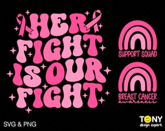 Her Fight Is Our Fight Svg Png, Breast Cancer Awareness Svg, Trendy Retro Groovy Wavy Stacked Digital Download Sublimation PNG & SVG Cricut