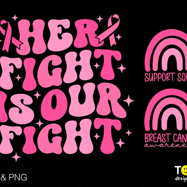 Her Fight Is Our Fight Svg Png, Breast Cancer Awareness Svg, Trendy Retro Groovy Wavy Stacked Digital Download Sublimation PNG & SVG Cricut