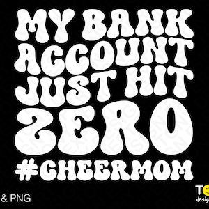 Mi cuenta bancaria acaba de llegar a cero Svg Png, Cheer Mom Svg, Trendy Retro Groovy Wavy Stacked Digital Download Sublimation PNG & SVG Cricut File