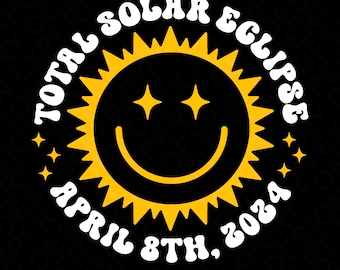 Total Solar Eclipse April 8 2024 Svg Png, Funny America Totality Svg, Trendy Retro Groovy Digital Download DTF Sublimation PNG & SVG Cricut