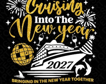 Cruising Into The New Year 2027 Svg Png, Vacation Cruise Party Shirt Design (Digital Download)