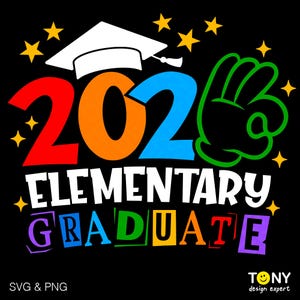 2026 Elementary Graduate SVG PNG : Funny Elementary Graduation Shirt Design (Digital Download)