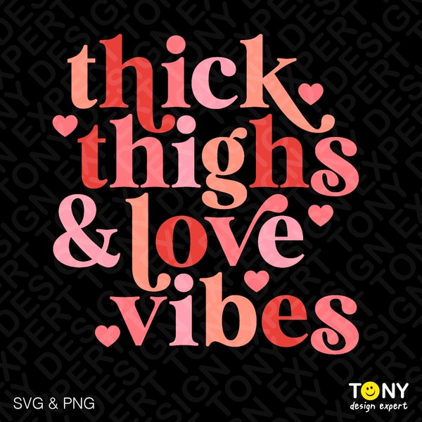 3 Colour Bundle Thick Thighs And Love Vibes Svg Png, Valentine Vibes Svg, Valentine Gift Idea Digital Download Sublimation PNG & SVG Cricut