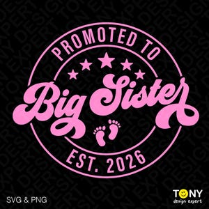 Promoted To Big Sister Est 2026 Svg Png: New Sibling Pregnancy Reveal (Digital Download)