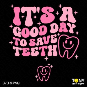 É um bom dia para salvar os dentes Svg Png, Dentist Svg, Dental Svg, Trendy Retro Groovy Wavy Stack Digital Download Sublimação PNG e SVG Cricut