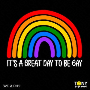 C'est un grand jour pour être gay Svg Png, Svg Lgbtq Lgbt arc-en-ciel, Gay Pride Svg, cadeau du mois de la fierté Téléchargement numérique Sublimation PNG & SVG Cricut