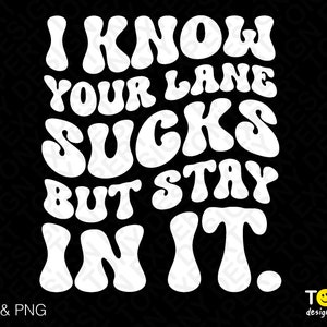 Wiem, że Twoja ścieżka jest do bani, ale trzymaj się jej Svg Png, sarkastyczny modny, groovy, falisty tekst do pobrania w formacie cyfrowym PNG, sublimacja, DTG i SVG, plik Cricut Cut