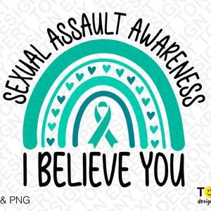 I Believe You Svg Png, Sexual Assault Awareness Svg, Teal Ribbon Svg ...