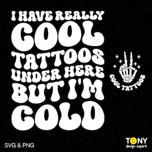 2 Paquete Tengo tatuajes realmente geniales debajo aquí, pero tengo frío Svg Png, Tatuajes Svg, Tatuajes Svg, Descarga digital Sublimación PNG & SVG Cricut