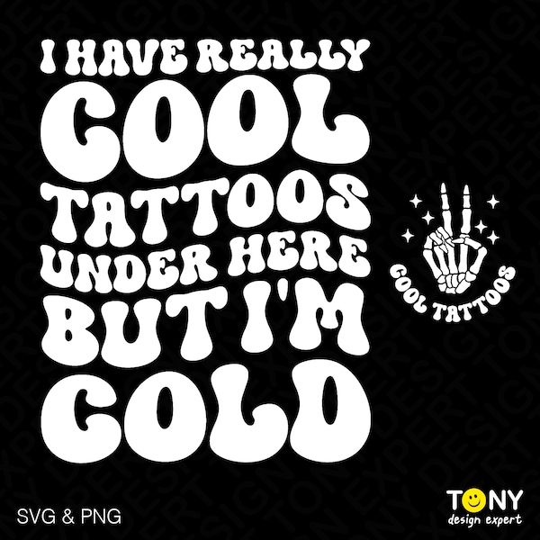 2 Bundle I Have Really Cool Tattoos Under Here But I'm Cold Svg Png, Tattoos Svg, Tattoos Svg, Digital Download Sublimation PNG & SVG Cricut