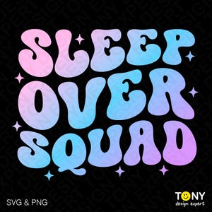 Sleepover Squad Svg Png, Sleepover Svg, Girls Night Svg, No Sleep, Sleepover Birthday Party Digital Download Sublimation PNG & SVG Cricut
