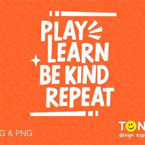 Unity Day, Play Learn Be Kind Repeat Svg, Funny Choose Kindness Anti-bullismo, Digital Download PNG Sublimation DTG & SVG Cricut Cut File