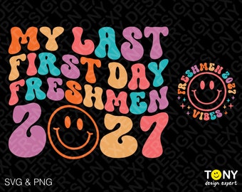 Mon dernier premier jour Freshmen 2027 Svg Png, Freshmen 2027 Vibes, Trendy Retro Groovy Wavy Stacked Digital Download Sublimation PNG & SVG Cricut