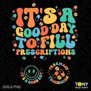 4 Colour Bundle, It's a Good Day To Fill Prescriptions Svg Png, Pharma Tech Trendy Retro Groovy Digital Download Sublimation PNG, SVG Cricut