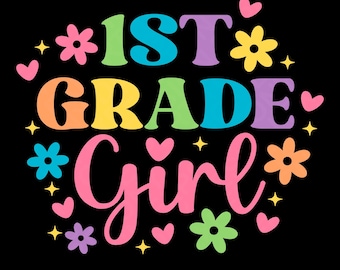 1st Grade Girl Svg Png, First Grade Svg, Funny Back to School Svg, Cute Elementary Gift, Digital Download DTF Sublimation PNG & SVG Cricut