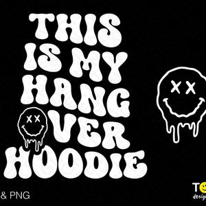 This Is My Hangover Hoodie Svg Png, Adult Humor, Front Back Pocket Trendy Groovy Wavy Stacked Digital Download Sublimation PNG & SVG Cricut