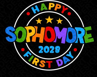 Happy First Day Sophomore 2028 Svg Png, Sophomore 2028 Svg, Trendy Back To School Funny Gift Digital Download Sublimation PNG & SVG Cricut
