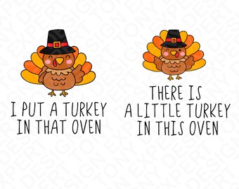 Jag lägger en kalkon i den ugnen png, det finns en liten kalkon i den här ugnen png, rolig graviditet Thanksgiving png digital nedladdning sublimering png