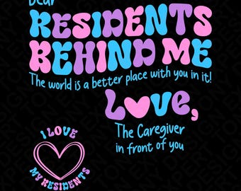 Dear Resident Behind Me Svg Png, Caregiver Appreciation Gift, CNA Nurse Design (Digital Download)