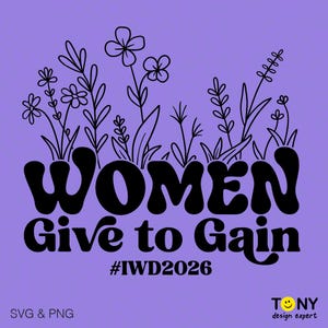 “WOMEN Give to Gain #IWD2026.” This modern women empowerment design blends organic flowers with strong typography, symbolizing balance, contribution, and progress for International Women’s Day celebrations and equality-focused creative use.