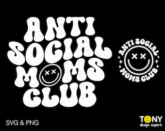 2 Bundles, Anti Social Moms Club Svg Png, Antisocial Svg, Trendy Retro Groovy Wavy Stacked, Digital Download Sublimation PNG & SVG Cricut