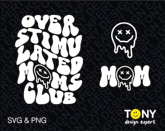 Overstimulated Moms Club Svg, Overstimulated Svg, Bad Moms Club, Front Back Wavy Digital Download PNG Sublimation DTG & SVG Cricut Cut File