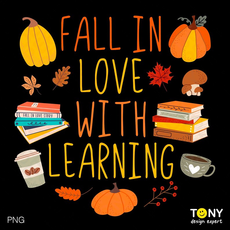 Fall in Love With Learning PNG: Teacher Fall Classroom Autumn School ...