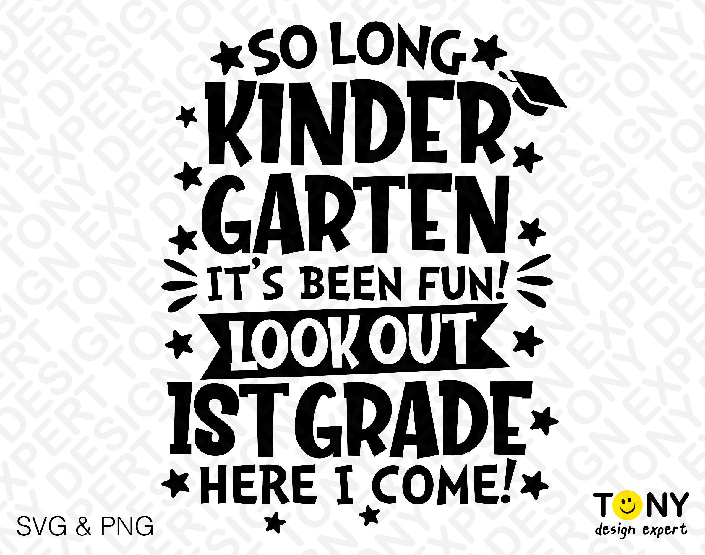 So Long Kindergarten It's Been Fun 1st Grade Here I Come Svg Png ...