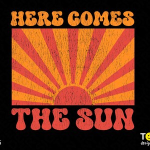 Here Comes The Sun Png, Hello Summer Png, Retro Sun Png, Retro Sunshine Png, Distressed Png, Trendy Groovy Digital Download Sublimation PNG