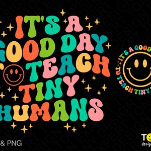 It&#39;s A Good Day To Teach Tiny Humans Svg Png, Trendy Retro Wavy Stacked Front Back Pocket Digital Download Sublimation PNG & SVG Cricut File
