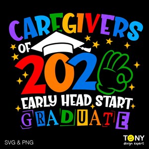Caregivers of 2026 Early Head Start Graduate SVG PNG : EHS Graduation Design (Digital Download)