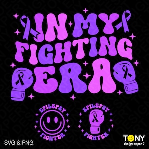In My Fighting Era Svg Png, Epilepsy Awareness Svg, Epilepsy Fighter Svg, Trendy Retro Groovy Digital Download Sublimation PNG & SVG Cricut