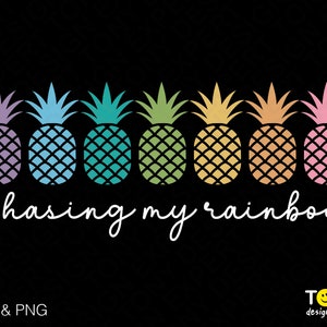 Chasing My Rainbow Svg Png, IVF Svg, Transfer day, Rainbow Pineapple Svg Infertility Awareness Descarga digital Sublimación PNG y SVG Cricut