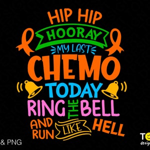 Hip Hip Hooray, meine letzte Chemo heute, läute die Glocke und laufe wie die Hölle