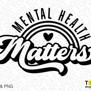 Mental Health Matters Svg Png, Rainbow Svg, You Matter Svg, Anxiety Svg ...