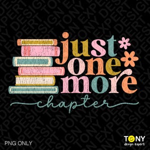 Just One More Chapter Png, Book Lover Png, Book Quote Png, Funny Bookish Png, Trendy Retro Groovy Wavy Digital Download Sublimation PNG