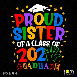 Fière soeur d'une promotion de 2025 diplômés Svg Png, l'obtention du diplôme famille Idée de cadeaux assortis téléchargement numérique Sublimation PNG & SVG Cricut