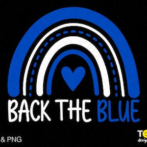 Puede incluir: Arcoíris azul y blanco con un corazón azul en el centro. El texto "BACK THE BLUE" está debajo del arcoíris.