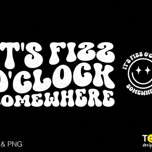 2 Bundle, It's Fizz O'Clock Somewhere Svg Png, Front Back Pocket, Trendy Groovy Wavy Stacked Digital Download Sublimation PNG & SVG Cricut