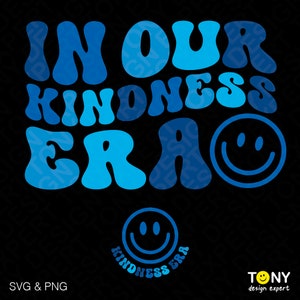In Our Kindness Era Svg Png, Kindness Svg, Be Kind Svg, Engraçado Trendy Retro Groovy Ondulado Svg, Download Digital Sublimação PNG e SVG Cricut