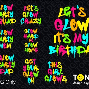 8 Glow Party Bundle Let's Glow Crazy Png, Let's Glow Party Png Farbe Farbe tropfen Effekt Party Liebhaber Geschenk Digitaler Download Sublimation PNG