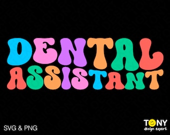 Dental Assistant Svg Png, Dentist Svg, Dental Svg, Trendy Retro Groovy Wavy Stacked Digital Download Sublimation PNG & SVG Cricut Cut File