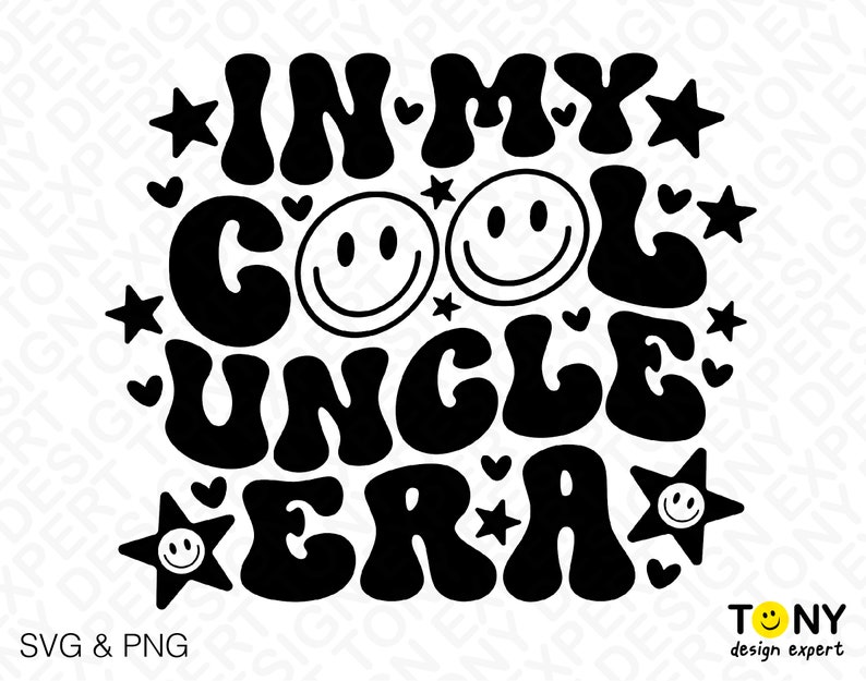In My Cool Uncle Era Svg Png, Cool Uncle Club Svg, Trendy Retro Groovy ...
