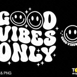 Good Vibes Only Svg Png, Good Vibes Svg, Inspirational Svg, Trendy Retro Groovy Wavy Stacked Descarga digital Sublimación PNG y SVG Cricut