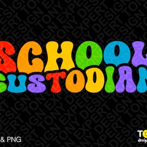 May include: A rainbow-colored graphic design with the text "SCHOOL CUSTODIAN" in a retro, 1970s style font.